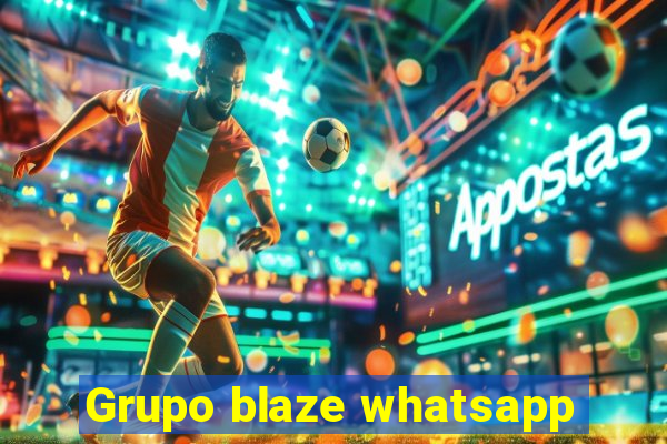 Grupo blaze whatsapp